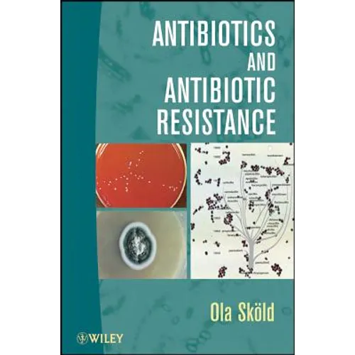 Antibiotics and Antibiotic Resistance