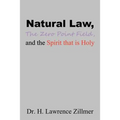 Natural Law, The Zero Point Field, and the Spirit that is Holy
