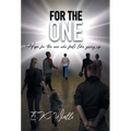 For the One: Hope for the One Who Feels Like Giving Up.
