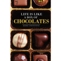 Life is Like a Box of Chocolates