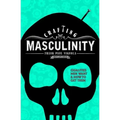 Crafting Masculinity: Qualities Men Want & How to Get Them