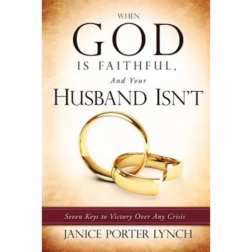 When God is Faithful, And Your Husband Isn't