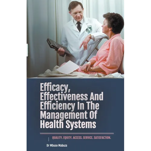 Efficacy, Effectiveness And Efficiency In The Management Of Health Systems