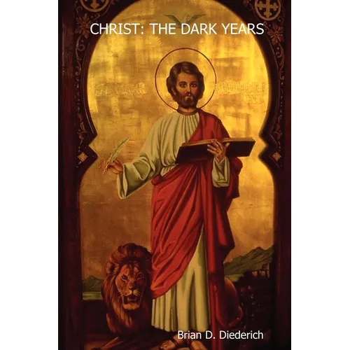 Christ: The Dark Years Historical Edition