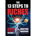 The 13 Steps To Riches: Habitude Warrior Volume 3: AUTO SUGGESTION with Jim Cathcart