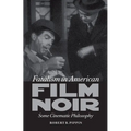 Fatalism in American Film Noir: Some Cinematic Philosophy