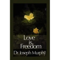 Love Is Freedom
