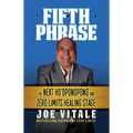 The Fifth Phrase: The Next Ho'oponopono and Zero Limits Healing Stage