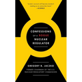 Confessions of a Rogue Nuclear Regulator