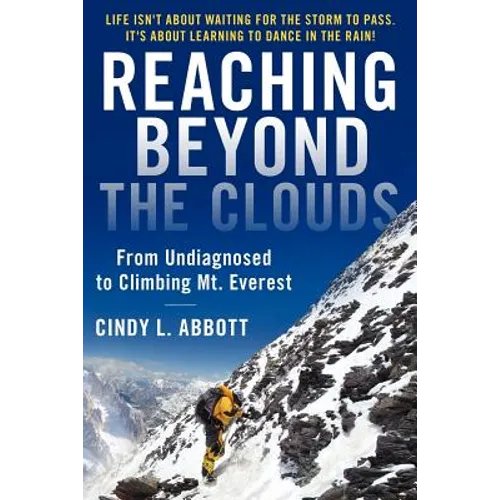 Reaching Beyond The Clouds: From Undiagnosed To Climbing Mt. Everest