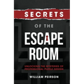 Secrets of the Escape Room: Unlocking the Mysteries of Professional Puzzle Design