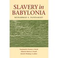 Slavery in Babylonia: From Nabopolassar to Alexander the Great (626-331 Bc)