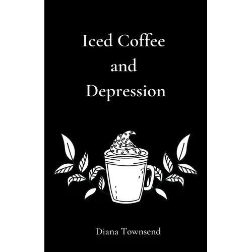 Iced Coffee and Depression