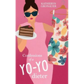 Confessions of a Yo-Yo Dieter