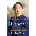 Will There Be Peace in Myanmar?
