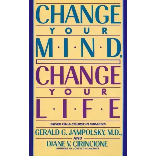 Change Your Mind, Change Your Life