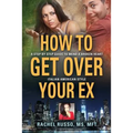 How to Get Over Your Ex: A Step by Step Guide to Mend a Broken Heart-Italian American Style
