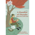 A Handful of Thumbs and Two Left Feet: Sam Venable's best outdoor stories