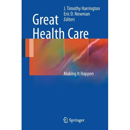 Great Health Care: Making It Happen