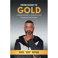 From Good to Gold: Finding Strength in Setbacks and Purpose in the Process