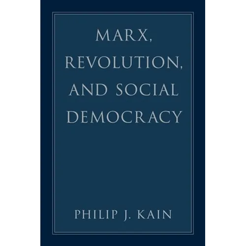 Marx, Revolution, and Social Democracy
