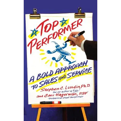 Top Performer: A Bold Approach to Sales and Service