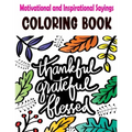 Motivational and Inspirational Sayings Coloring Book: Good Vibes Coloring Books for Adults with Motivational Quotes and Positive Affirmations for Conf