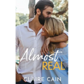 Almost Real: A Sweet Small Town Fake Relationship Romance
