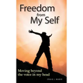 Freedom from My Self: Moving beyond the voice in my head