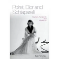 Poiret, Dior and Schiaparelli