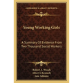 Young Working Girls: A Summary Of Evidence From Two Thousand Social Workers