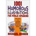 1001 Humorous Illustrations for Public Speaking: Fresh, Timely, and Compelling Illustrations for Preachers, Teachers, and Speakers