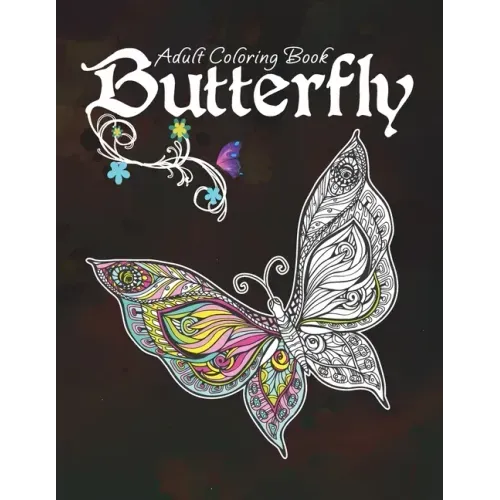 Butterfly Adult Coloring Book: Relaxing and Stress Relieving Butterfly Coloring Book for Adults