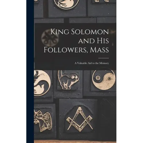 King Solomon and His Followers, Mass: a Valuable Aid to the Memory