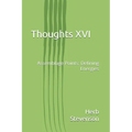 Thoughts XVI: Assemblage Points: Defining Energies