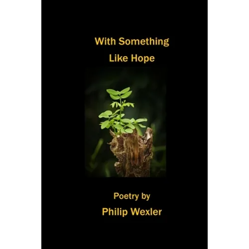 With Something Like Hope