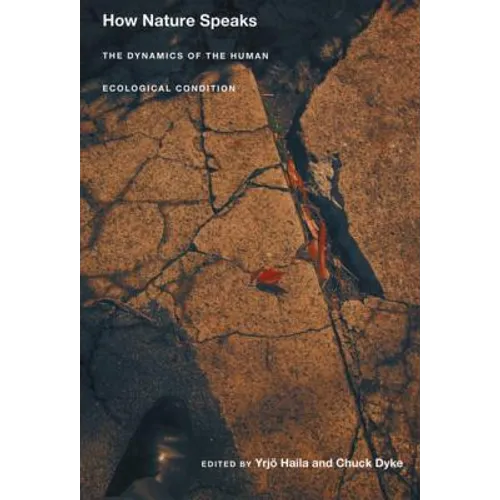 How Nature Speaks: The Dynamics of the Human Ecological Condition
