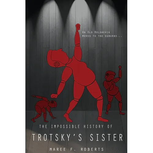 The Impossible History of Trotsky's Sister