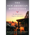 The New American Revolution: The Making of a Populist Movement