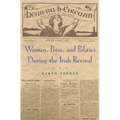 Women, Press, and Politics During the Irish Revival