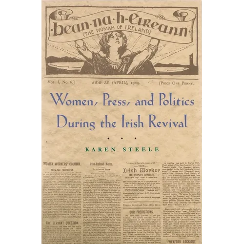 Women, Press, and Politics During the Irish Revival