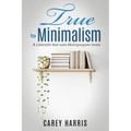 True to Minimalism: A lifestyle that uses Multipurpose