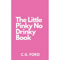 The Little Pinky No Drinky Book
