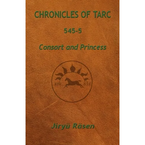 Chronicles of Tarc 545-5: Consort and Princess