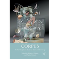 Corpus: An Interdisciplinary Reader on Bodies and Knowledge