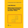 Mathematical Introduction to Linear Programming and Game Theory