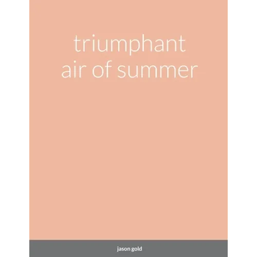triumphant air of summer