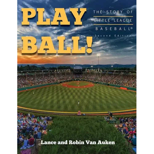 Play Ball! The Story of Little League Baseball