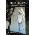 Gilles Deleuze: Affirmation in Philosophy