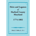 Heirs and Legatees of Harford County, Maryland, 1774-1802
